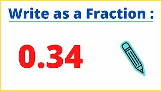 What is 0.34 as a Fraction? (Simplest Form)