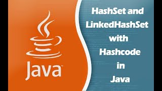 HashSet and LinkedHashSet with Hashcode in Java