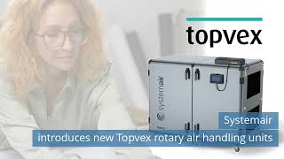 Systemair introduces new Topvex rotary air handling units.