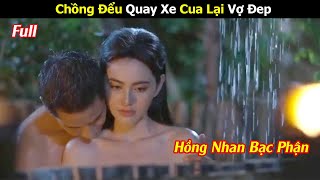 [Review Phim] Chồng Tồi Quay Xe Cua Lại Vợ Đẹp  | Tóm Tắt Phim Thái Hay