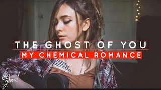 The Ghost Of You | My Chemical Romance (cover)