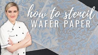 How to stencil wafer paper for cake decorating