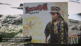 Nassadjah - Indépendence