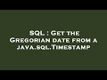 SQL : Get the Gregorian date from a java.sql.Timestamp
