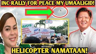 NAKU! INC RALLY FOR PEACE MY UMAALIGID!HELIPCOPTER PABALIKBALIK!