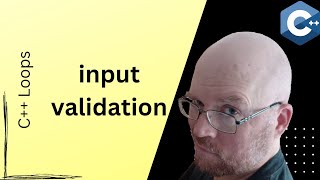 C+ + Tutorial: how to do input validation using while loops.