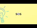 what is the meaning of the word sos