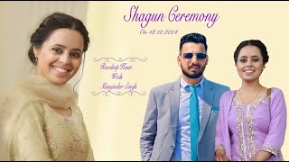 Shagun Ceremony ll Ravdeep Kaur Weds Manjinder Singh ll Sanger Studio ll Mob Con : 9872791808