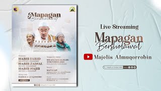 LIVE  MAPAGAN BERSHOLAWAT DALAM RANGKA SAFARI MAULID AL MUQORROBIN PUTARAN KE-18