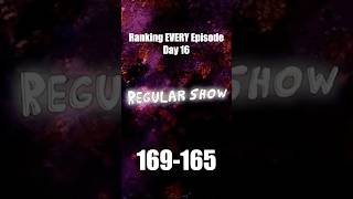 Ranking EVERY Episode of Regular Show Day 16 | 169-165 #regularshow #ranking #tierlist #cartoon