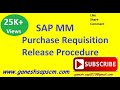 SAP MM PR Release Procedure| Purchasing |Approval Process| PR | ERP | Online Tutorial