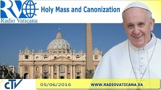 Holy Mass and Canonization - 2016.06.05