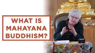 What is Mahayana Buddhism?