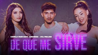 Camila Mercado ft. Amorina ft Juli Melian - De que Me Sirve - Video Oficial