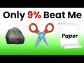 Only 9% can beat me in Rock Paper Scissors