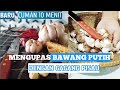 Cara cepat Mengupas bawang putih dengan gagang pisau