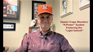 Hawaii Craps Shooters: H-Power Craps System with the \