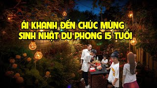 A1305 - ÁI KHANH ĐẾN NHÀ CHÚC MỪNG SINH NHẬT DU PHONG