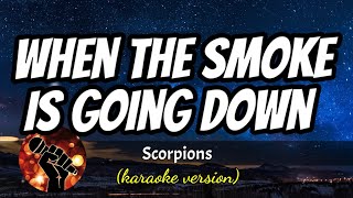 WHEN THE SMOKE IS GOING DOWN - SCORPIONS (karaoke version)