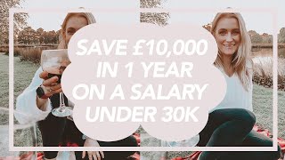 How I saved £10,000 in 1 year on a salary UNDER 30k | Cheney Parsons