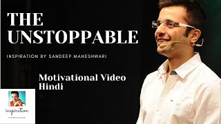 UNSTOPPABLE - By Sandeep Maheshwari Best Motivational Video || Dk Motivational Amazing