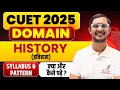 CUET 2025 History Syllabus & Strategy | CUET 2025 Domain History Syllabus | क्या और कैसे पढ़ें?