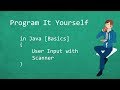 ProgramItYourself in Java [Basics] - 10 - User Input with Scanner