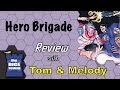 Hero Brigade Review - with Tom and Melody Vasel