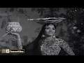 SAYONI MERA MAHI MERE BHAAG JAGAWAN (SuperHit) - NOOR JEHAN - PAKISTANI FILM MASTANA MAHI