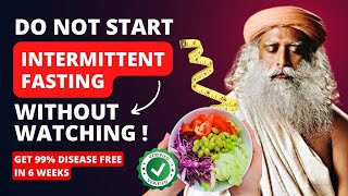 90% diseases gone! | INTERMITTENT FASTING TRICKS | SADHGURU shares 40 years of experience