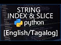 Python Programming for Beginners - 12 String Index and Slice [English/Tagalog]