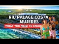 Riu Palace Costa Mujeres Tour: What It’s REALLY Like!