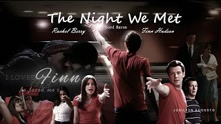 FINCHEL | The Night We Met (Finn Hudson and Rachel Berry Fan edit)