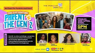 21st Century Parents + GenZ... Bridging the Gap