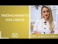 Preenchimento dos lábios | Dra. Adriane Peres