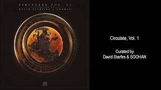 Circulate Vol  1 - Curated by David Starfire \u0026 SOOHAN (Full Album)