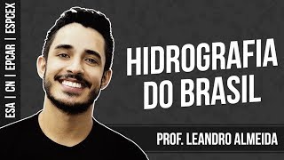 Hidrografia do Brasil | Geografia para CN, EPCAR, ESA e ESPCEX | Prof. Leandro Almeida