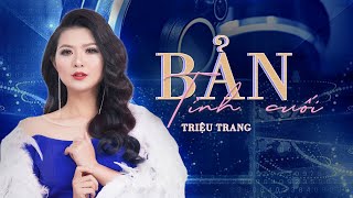 Bản Tình Cuối - Triệu Trang