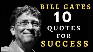 Bill Gates 10 Quotes for Success || Motivational Quotes