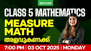 Class 5 Mathematics | Measure Math / അളവുകണക്ക് | Xylem Class 5