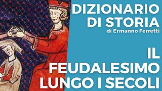 Il feudalesimo lungo i secoli