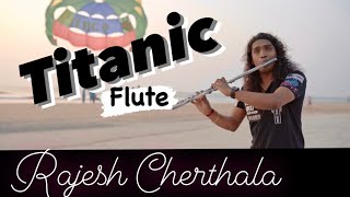 Titanic Flute  | My Heart Wll Go On | Flute Cover by Rajesh Cherthala