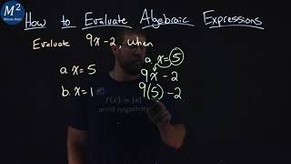 How to Evaluate Algebraic Expressions | Evaluate 9x-2 when x=5 and x=1 | Part 2 of 6 | Minute Math