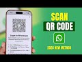 Scan WhatsApp QR Code Using Another Phone! [Easy Method]