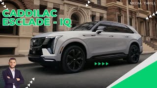 Cadillac Escalade IQ 2025  Facts