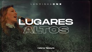 Lugares Altos  (Clipe Oficial) - Lagoinha One feat. Helena Tannure