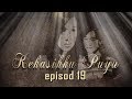 [FULL] Kekasihku Puyu | Episod 19