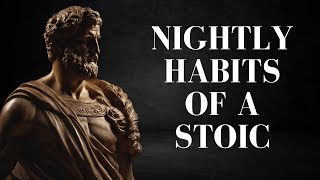 7 THINGS YOU SHOULD DO EVERY NIGHT |Marcus Aurelius Routine | Stoicism