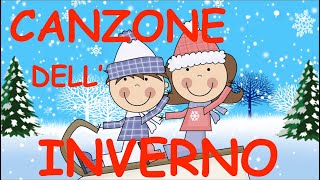 LA CANZONE DELL'INVERNO - speciale inverno- Winter- Link con testo-