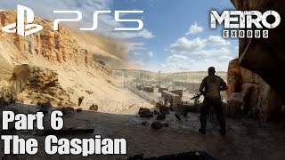 Metro Exodus PS5 Upgrade - Gameplay Walkthrough Part 6 (The Caspian) - Ray Tracing 60 FPS